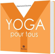 Yoga pour tous - Dunne Desmond ; De Cort Valentine