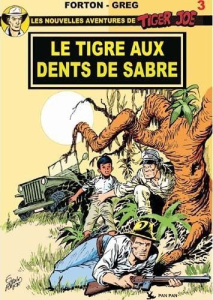 Les nouvelles aventures de Tiger Joe Tome 3 : Tiger Joe le tigre aux dents de sabre - Forton Gérald