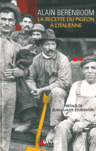 La recette du pigeon à l'italienne - Berenboom Alain ; Zylberstein Jean-Claude