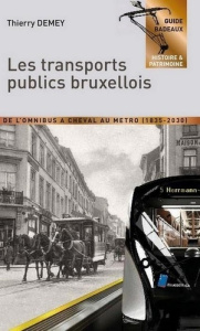 Les transports publics bruxellois - Demey Thierry