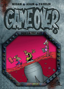 Game Over Tome 9 : Bomba fatale - Midam ; Adam ; Patelin