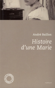 Histoire d'une Marie - Baillon André