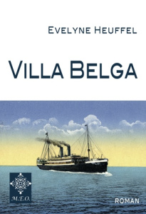 In-finis terrae Tome 1 : Villa Belga. Echos d'une émigration dans le Sud du Brésil (1904-1910) - Heuffel Evelyne