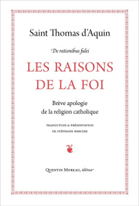 Les raisons de la foi. Suivi de la Lettre à dom Bernard, abbé du Mont-Cassin, Edition bilingue franç - DAQUIN THOMAS