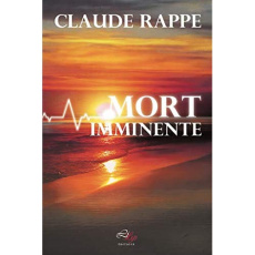 Mort imminente - Rappe Claude