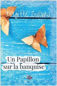 Un papillon sur la banquise - Guilbau Brigitte