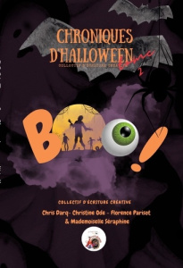 Boo ! Chroniques d'Halloween Tome 2 - Darq Chris ; Parisot Florence ; Ode Christine