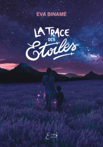 La trace des etoiles - Binamé Eva