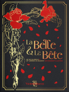 La Belle et la Bête. Edition de luxe - Villeneuve Gabrielle-Suzanne de ; Leprince de Beau