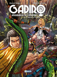 Gadiro, ambassadeur de l'Atlantide Tome 2 : Le Serpent de Boréas - Veiga Manuel ; Garcia Adrian M. ; Barsa Tiago