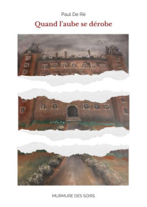 Quand l'aube se dérobe - De Ré Paul