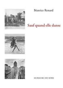 Sauf quand elle danse - Renard Béatrice