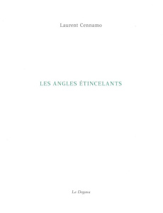 LES ANGLES ETINCELANTS - CENNAMO LAURENT