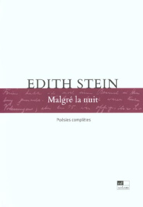 Malgré la nuit. Edition bilingue français-allemand - Stein Edith