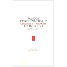 Chante et marche, les introïts. Tome 1, Avent-Noël, Temps ordinaire I-VI - Cassingena-Trévedy François