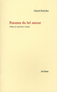 Psaumes du bel amour - Bocholier Gérard ; Lemaire Jean-Pierre