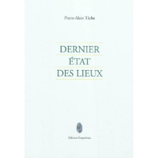 Dernier etat des lieux - Pierre Alain tache