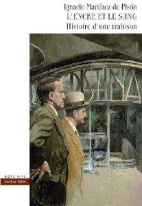 L'encre et le sang. Histoire d'une trahison - Martinez de Pison Ignacio ; Fourcade Amélie