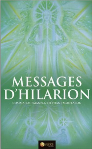 Messages d'Hilarion - Kaufmann Cosima ; Monbaron Stéphane