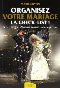Organisez votre mariage / La check-list - Guyon Marie
