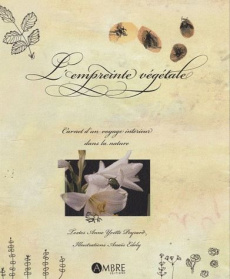 L'empreinte végétale - Peyrard Anne-Yvette ; Edely Anaïs ; Notin Gabriell