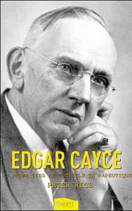 Edgar Cayce. Prophéties & conseils thérapeutiques - Rice Peter