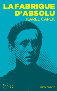 La fabrique d'absolu - Capek Karel