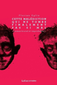 Cette malédiction qui ne tombe finalement pas si mal - Eglin Florian