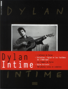 Bob Dylan Intime - Crittin Pierre-Jean, Fatalot Franck, Collectif