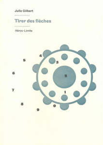 Tirer des flèches. Montréal, Porto, Genève, Los Angeles - Gilbert Julie