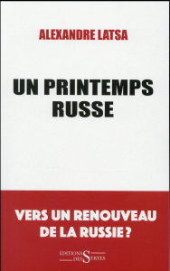 Un printemps russe - Latsa Alexandre