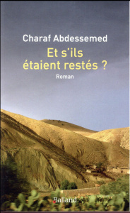 Et s'ils étaient restés ? - Abdessemed Charaf