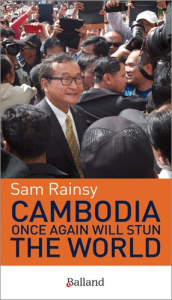 Cambodia Once Again Will Stun The World - Rainsy Sam