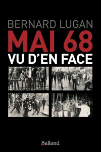 Mai 68 vu d'en face. Les vrais rebelles n'étaient pas ceux qu'on croit... - Lugan Bernard