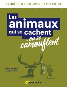 Les animaux qui se cachent... ou se camouflent - Melbeck David ; Fraize Jampur