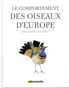 Le comportement des oiseaux d'Europe - Gariboldi Armando ; Ambrogio Andrea ; Bougrain Dub