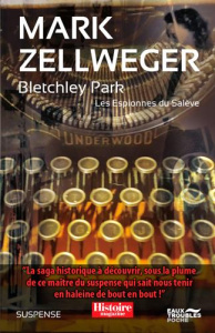 Les espionnes du Salève Tome 2 : Bletchley Park - Zellweger Mark