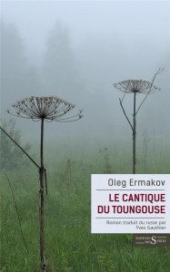 Le Cantique du Toungouse - Ermakov Oleg ; Gauthier Yves