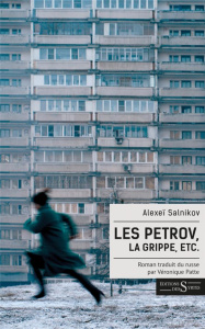 Les Petrov, la grippe, etc. - Salnikov Alexeï ; Patte Véronique