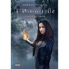 L'immortelle Tome 1 : La clef de cuivre - Stellini Marilyn