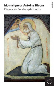 Etapes de la vie spirituelle - Bloom Antoine ; Lossky Olga
