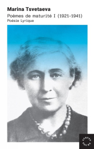 Poèmes de maturité. Tome 1, Poésie lyrique (1921-1941), Edition bilingue français-russe - Tsvetaeva Marina ; Lossky Véronique