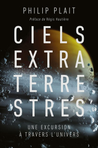 Ciels extraterrestres. Une excursion à travers l'Univers - Plait Philip ; Hautière Régis ; Martin du Fou Emil