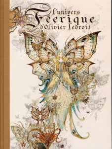 L'univers féerique d'Olivier Ledroit. Tome 1 - Ledroit Olivier ; Souillé Laurent ; Souillé Olivie