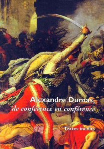Cahiers Alexandre Dumas N° 26 1999 : Alexandre Dumas, de conférence en conférence - SOCIETE DES AMIS D'A