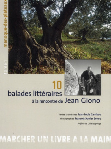 10 balades littéraires à la rencontre de Jean Giono - Carribou Jean-Louis