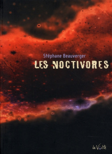 Les Noctivores - Beauverger Stéphane
