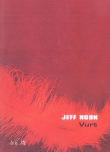 Vurt - Noon Jeff ; Voline Marc