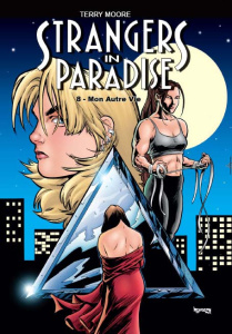 Strangers in paradise Tome 8 : Mon autre vie - Moore Terry