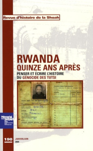 Revue d'histoire de la Shoah N° 190 : Rwanda, quinze ans après. Penser et écrire l'histoire du génoc - Ternon Yves ; Mugiraneza Assumpta ; Bensoussan Geo